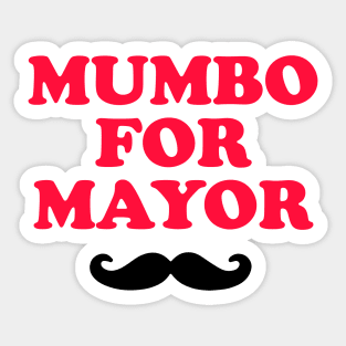 MUMBO FOR MAYOR Sticker